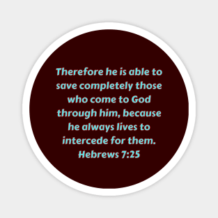 Bible Verse Hebrews 7:25 Magnet